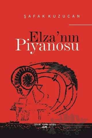 Elza'nın Piyanosu – Şafak Kuzucan – Sokak Kitapları Yayınları kitap kapağı