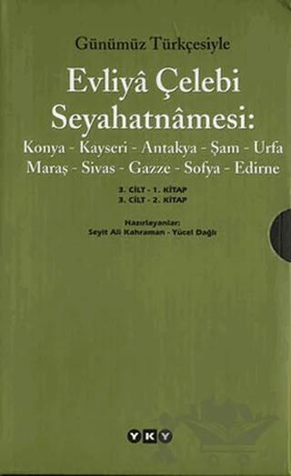 Günümüz Türkçesiyle Evliya Çelebi Seyahatnamesi 3. Cilt (2 Kitap Takım Kutulu)