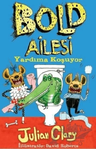 Bold Ailesi: Yardıma Koşuyor – Julian Clary – Mikado Yayınları kitap kapağı