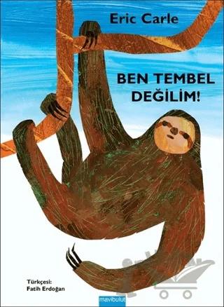 Ben Tembel Değilim!