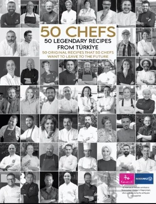 50 Chefs 50 Legendary Recipes From Türkiye: 50 Original Recipes That 50 Chefs Want to Leave to the Future – Kolektif – The Kitap kitap kapağı