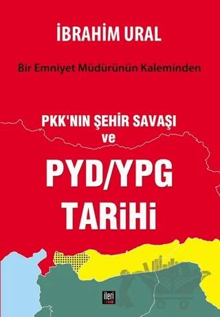 PKK'nın Şehir Savaşı ve PYD/YPG Tarihi
