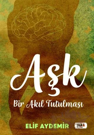 Aşk: Bir Akıl Tutulması