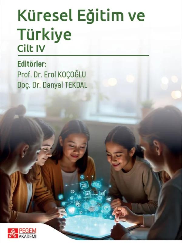 Küresel Eğitim ve Türkiye Cilt IV