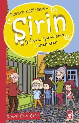 Şirin Didişiriz Şakacıktan: Yunanistan - Dünyayı Geziyorum 2