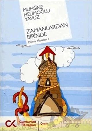 Zamanlardan Birinde – Muhsine Helimoğlu Yavuz – Cumhuriyet Kitapları kitap kapağı