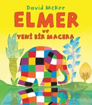 Elmer ve Yeni Bir Macera – David McKee – Mikado Yayınları kitap kapağı