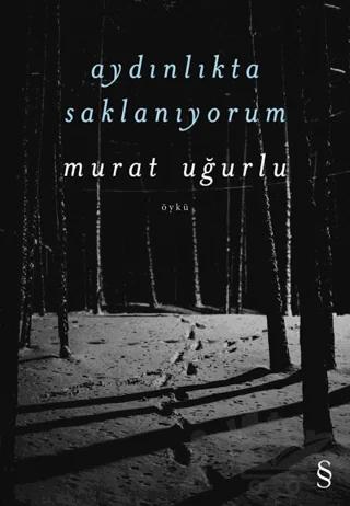 Aydınlıkta Saklanıyorum