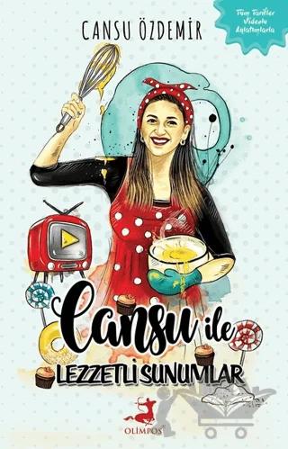 Cansu ile Lezzetli Sunumlar