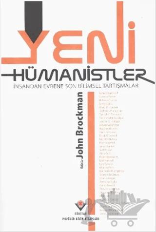 Yeni Hümanistler İnsandan Evrene Son Bilimsel Tartışmalar