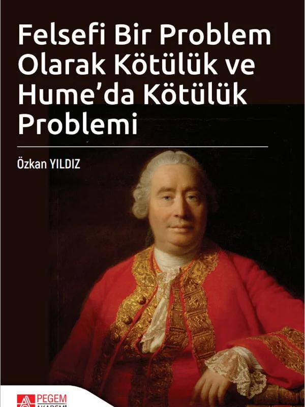 Felsefi Bir Problem Olarak Kötülük ve Hume'da Kötülük Problemi