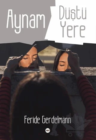 Aynam Düştü Yere – Feride Gerdelmann – Tilki Kitap kitap kapağı