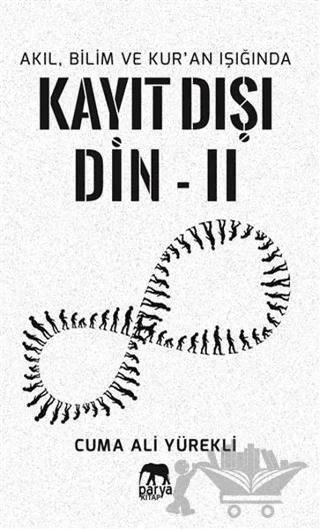 Akıl, Bilim ve Kur'an Işığında Kayıt Dışı Din 2