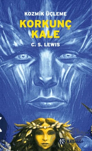 Korkunç Kale Üçüncü Kitap – C. S. Lewis – Kabalcı Yayınevi kitap kapağı