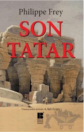 Son Tatar – Philippe Frey – Bilge Kültür Sanat kitap kapağı