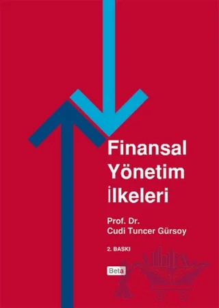 Finansal Yönetim İlkeleri – Cudi Tuncer Gürsoy – Beta Yayınevi kitap kapağı