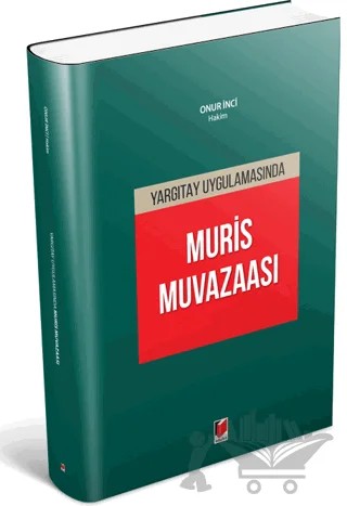 Yargıtay Uygulamasında Muris Muvazaası – Onur İnci – Adalet Yayınevi kitap kapağı