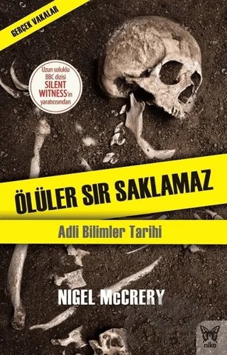 Ölüler Sır Saklamaz – Nigel McCrery – Nika Yayınevi kitap kapağı