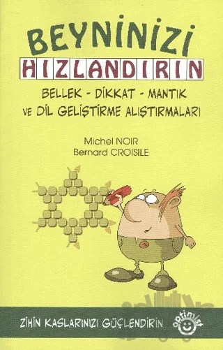 Beyninizi Hızlandırın – Bernard Croisile, Michel Noir – Optimist Kitap kitap kapağı