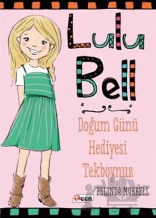 Lulu Bell - Doğum Günü Hediyesi Tekboynuz (Ciltsiz)