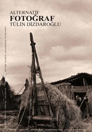 Alternatif Fotoğraf – Tülin Dizdaroğlu – Sokak Kitapları Yayınları kitap kapağı