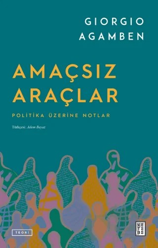 Amaçsız Araçlar – Giorgio Agamben – Ketebe Yayınları kitap kapağı