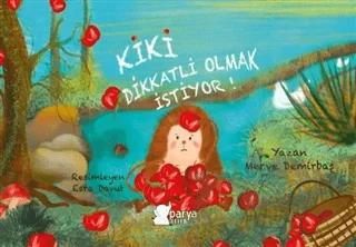 Kiki Dikkatli Olmak İstiyor!