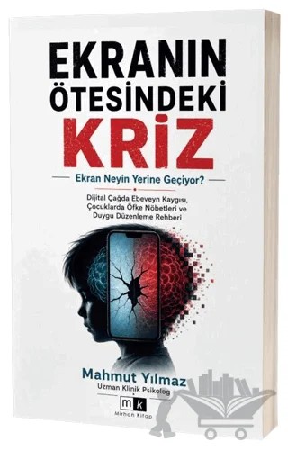 Ekranın Ötesindeki Kriz – Mahmut Yılmaz – Mirhan Kitap kitap kapağı