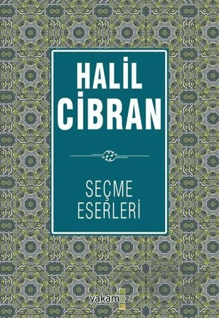 Halil Cibran Seçme Eserleri – Halil Cibran – Yakamoz Yayınevi kitap kapağı