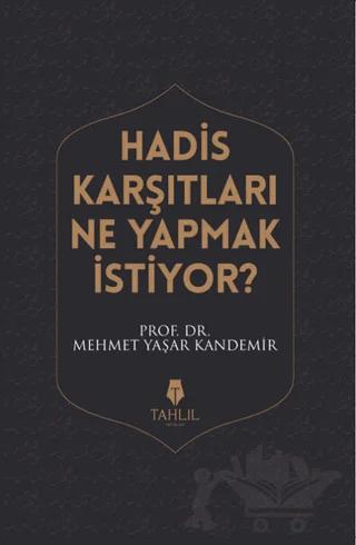 Hadis Karşıtları Ne Yapmak İstiyor?