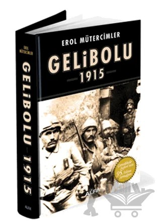 Gelibolu 1915 – Erol Mütercimler – Alfa Yayınları kitap kapağı