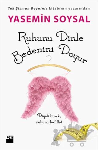 Ruhunu Dinle Bedenini Doyur