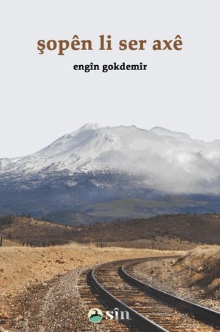 Şopên Li Ser Axê – Engin Gokdemir – Sin Yayınları kitap kapağı