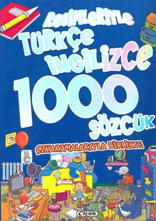 Resimleriyle Türkçe İngilizce 1000 Sözcük