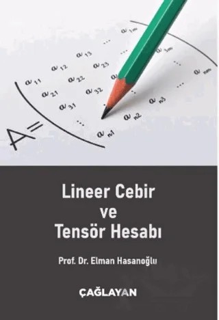 Lineer Cebir ve Tensör Hesabı – Elman Hasanoğlu – Çağlayan Kitabevi kitap kapağı