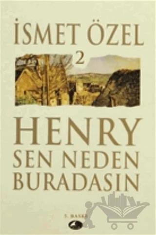 Henry Sen Neden Buradasın 2