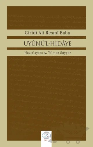 Uyunu'l-Hidaye – Giridi Ali Resmi Baba – Post Yayınevi kitap kapağı
