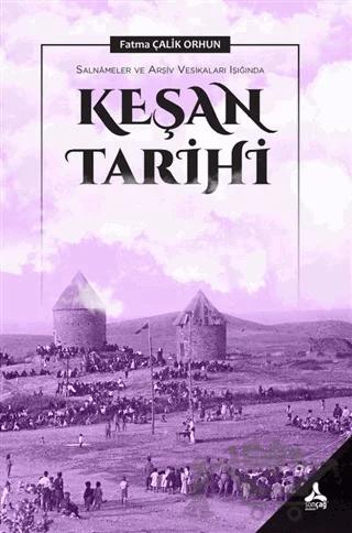 Salnameler ve Arşiv Vesikaları Işığında Keşan Tarihi – Fatma Çalik Orhun – Sonçağ Yayınları kitap kapağı
