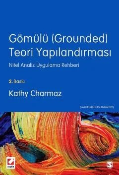 Gömülü (Grounded) Teori Yapılandırması Nitel Analiz Uygulama Rehberi – Kathy Charmaz – Seçkin Yayıncılık kitap kapağı