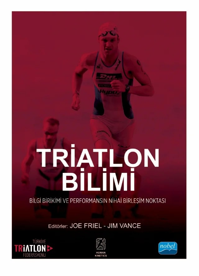 TRİATLON BİLİMİ / Triathlon Science – Joe Friel, Jim Vance – Nobel Akademik Yayıncılık kitap kapağı