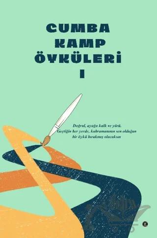Cumba Kamp Öyküleri 1 - Bahara Yürüyenler
