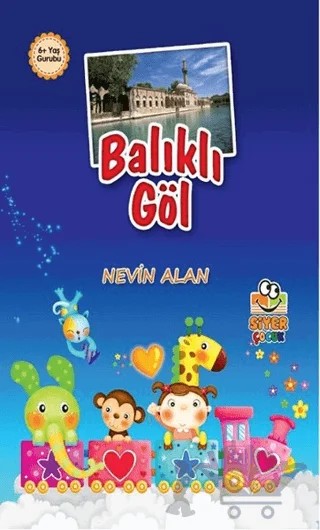 Balıklı Göl – Nevin Alan – Siyer Çocuk Yayınları kitap kapağı
