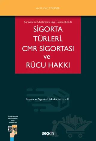 Sigorta Türleri CMR Sigortası ve Rücu Hakkı