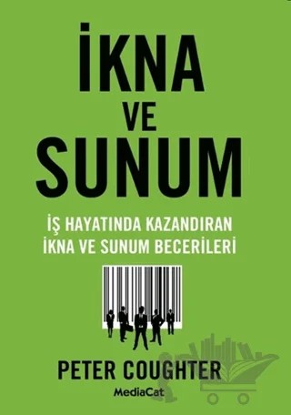 İkna ve Sunum – Peter Coughter – MediaCat Kitapları kitap kapağı