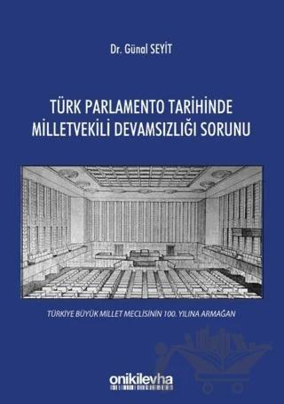 Türk Parlamento Tarihinde Milletvekili Devamsızlığı Sorunu