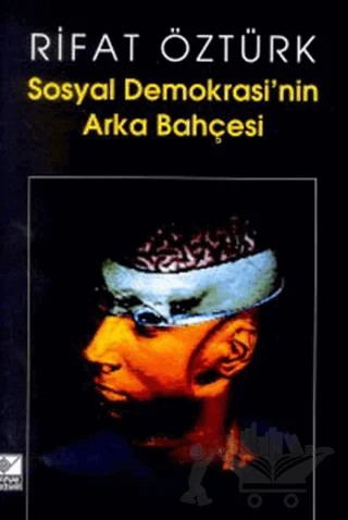 Sosyal Demokrasi’nin Arka Bahçesi – Rifat Öztürk – Kaynak Yayınları kitap kapağı