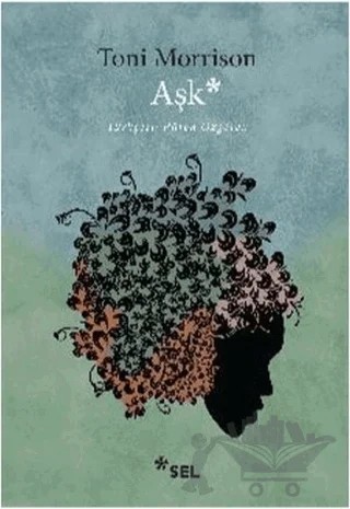 Aşk – Toni Morrison – Sel Yayıncılık kitap kapağı