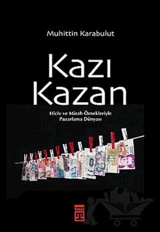 Kazı Kazan – Muhittin Karabulut – Timaş Yayınları kitap kapağı