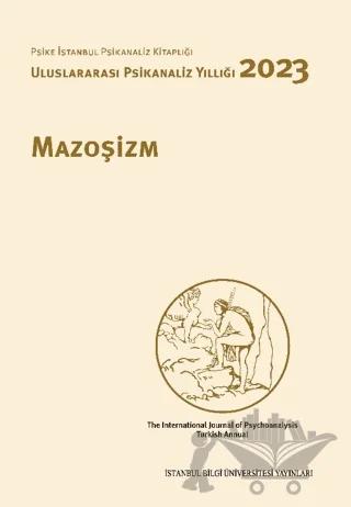 Mazoşizm - Uluslararası Psikanaliz Yıllığı 2023