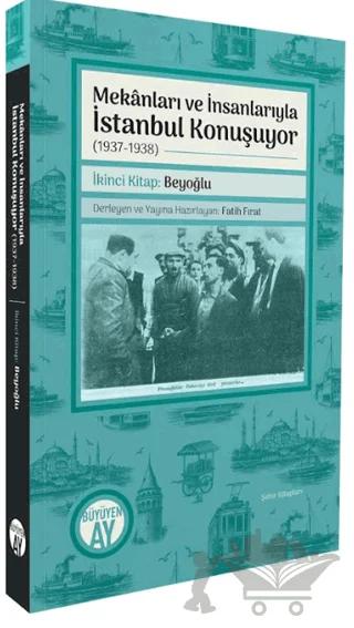 Mekânları ve İnsanlarıyla İstanbul Konuşuyor (1937 - 1938) İkinci Kitap